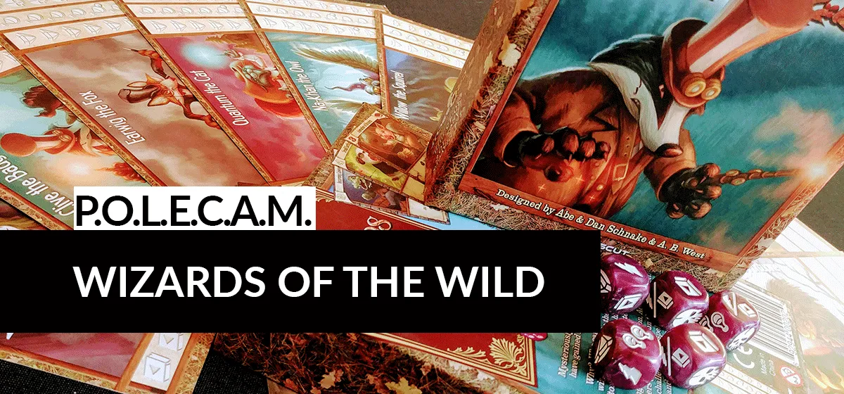 Wieści: P.O.L.E.C.A.M. – Wizards of the Wild, czyli taki bardziej włochaty Harry Potter