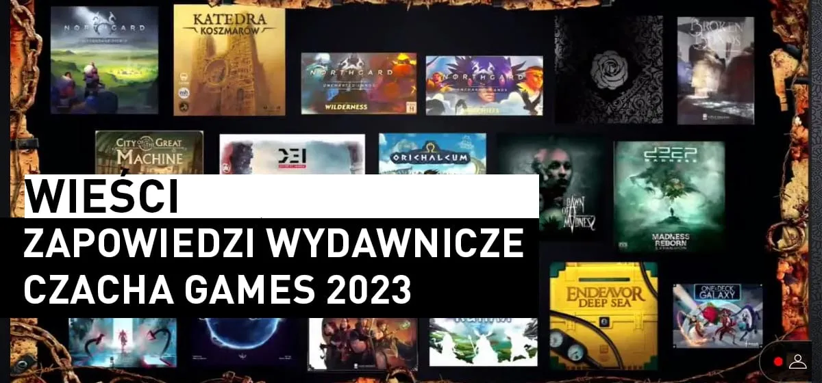 Wieści: Czacha Games – zapowiedzi 2023