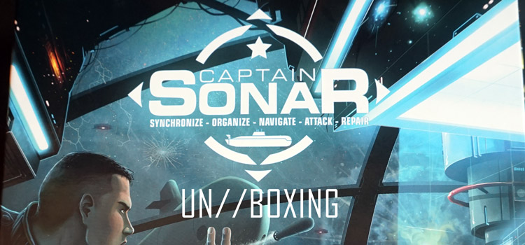 Unboxing – Captain Sonar