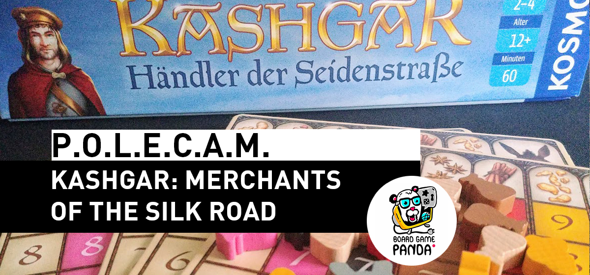 P.O.L.E.C.A.M. – Kashgar: Merchants of the Silk Road