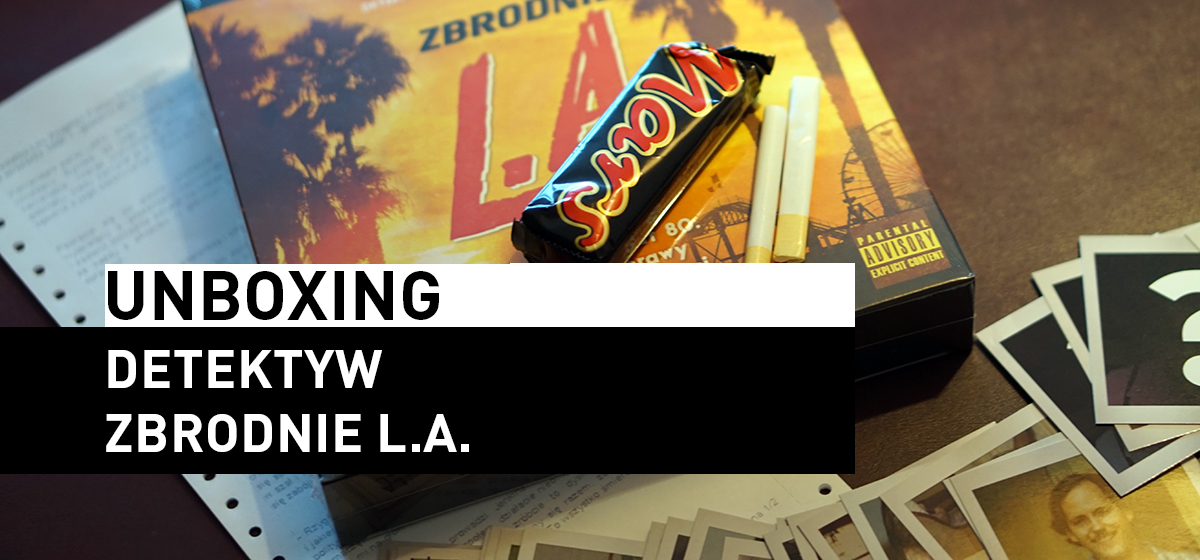 Unboxing – Detektyw: Zbrodnie L.A.