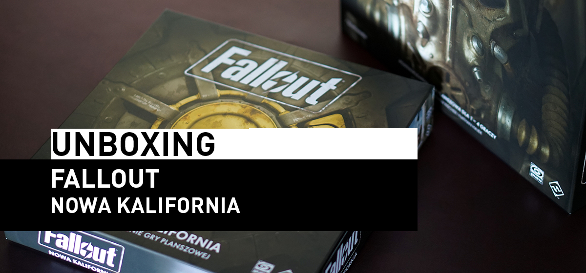 Unboxing – Fallout Nowa Kalifornia