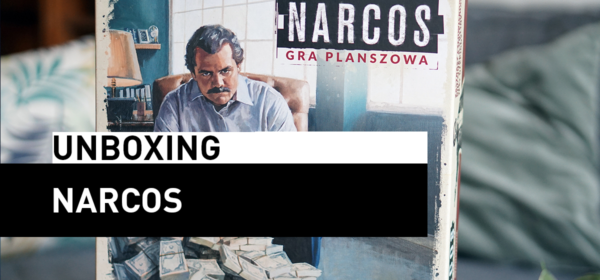 Unboxing – Narcos