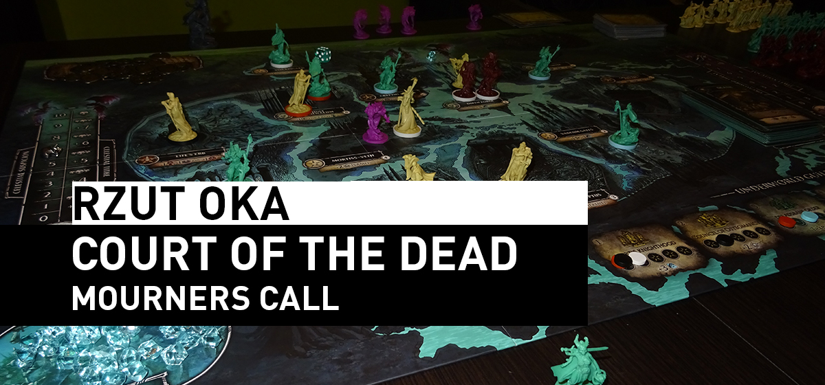 Rzut Oka – Court of the Dead: Mourners Call