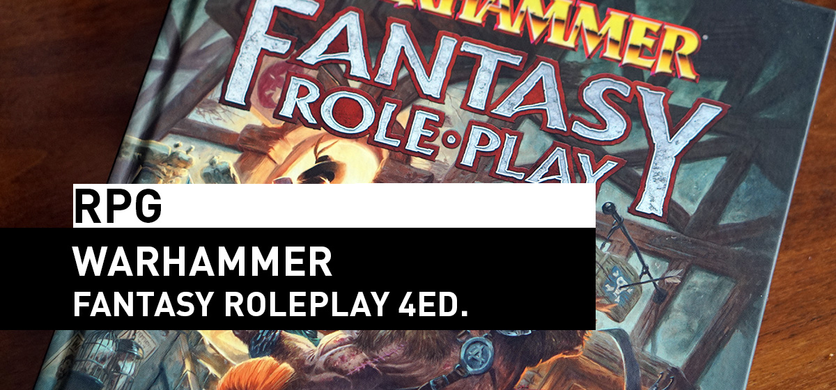 RPG – Warhammer Fantasy RolePlay 4 ed.