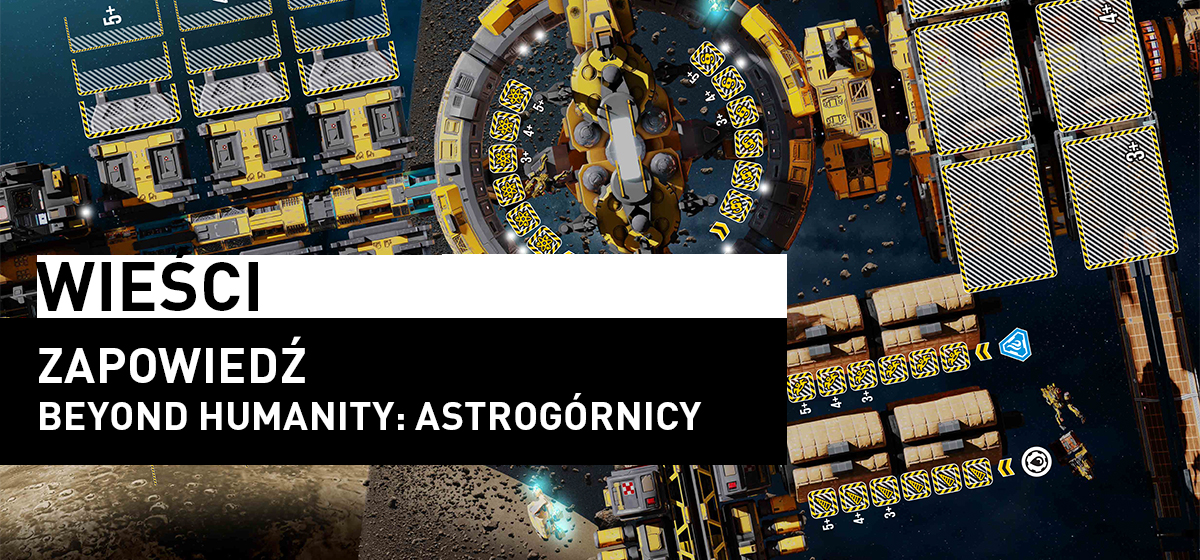 Zapowiedź Beyond Humanity: Astrogórnicy