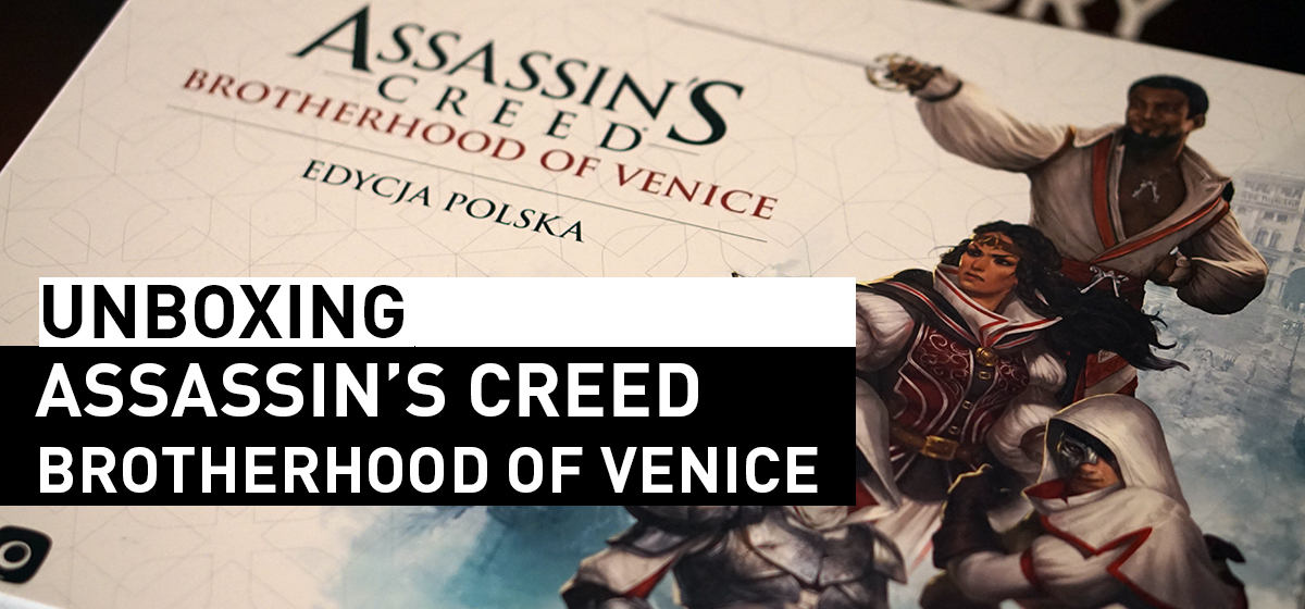 Unboxing – Assassin’s Creed: Brotherhood of Venice