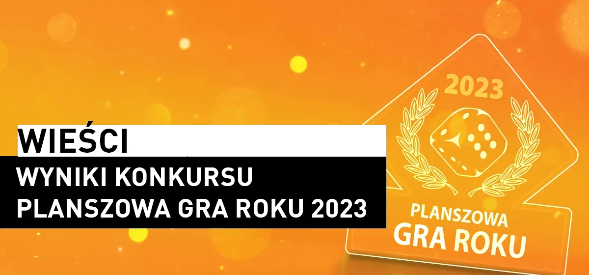 Planszowa Gra Roku 2023 – wyniki konkursu!