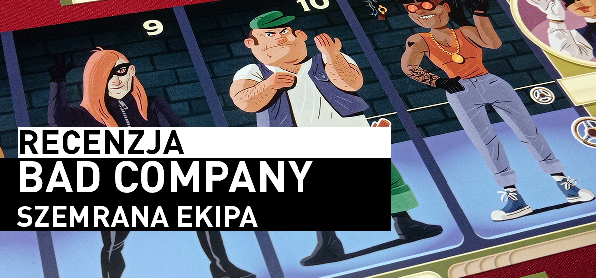 Bad Company – Szemrana Ekipa