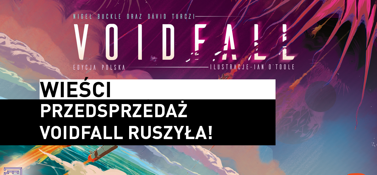 Przedsprzedaż Voidfall ruszyła!