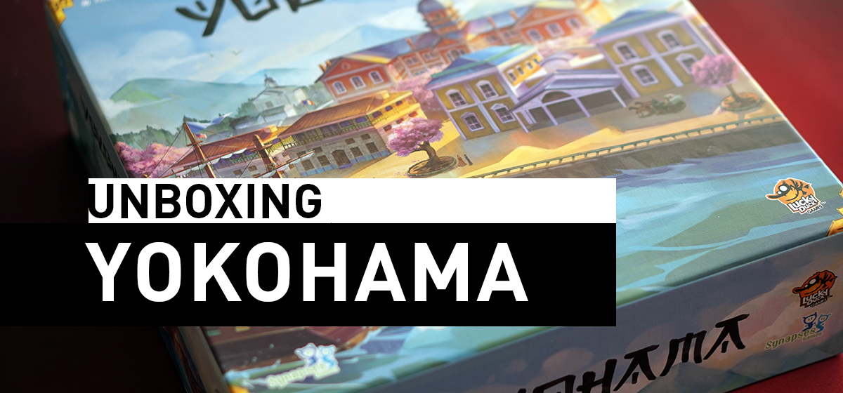 Unboxing – Yokohama