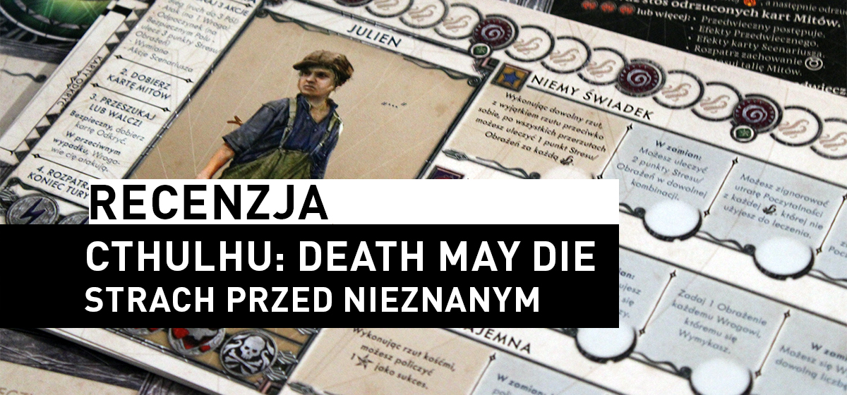 Cthulhu: Death May Die – Strach Przed Nieznanym