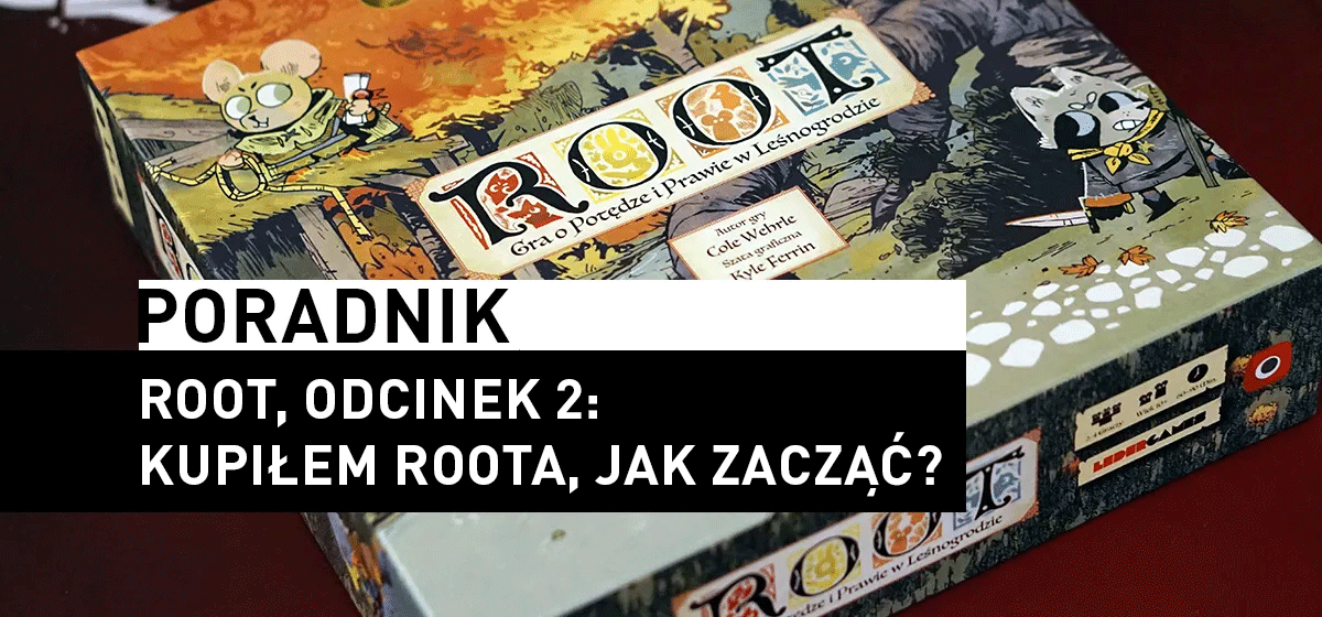 Root, odcinek 2 – Kupiłem Roota, jak zacząć (poradnik dla bardzo początkujących)
