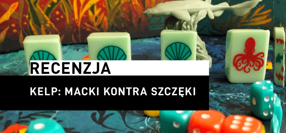 Kelp: Macki kontra Szczęki