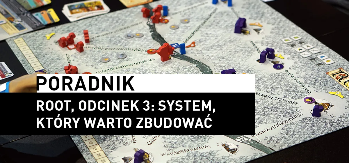 Root, odcinek 3: System, który warto zbudować