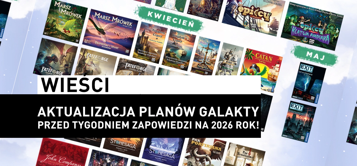 Aktualizacja planszów Galakty na 2026 rok