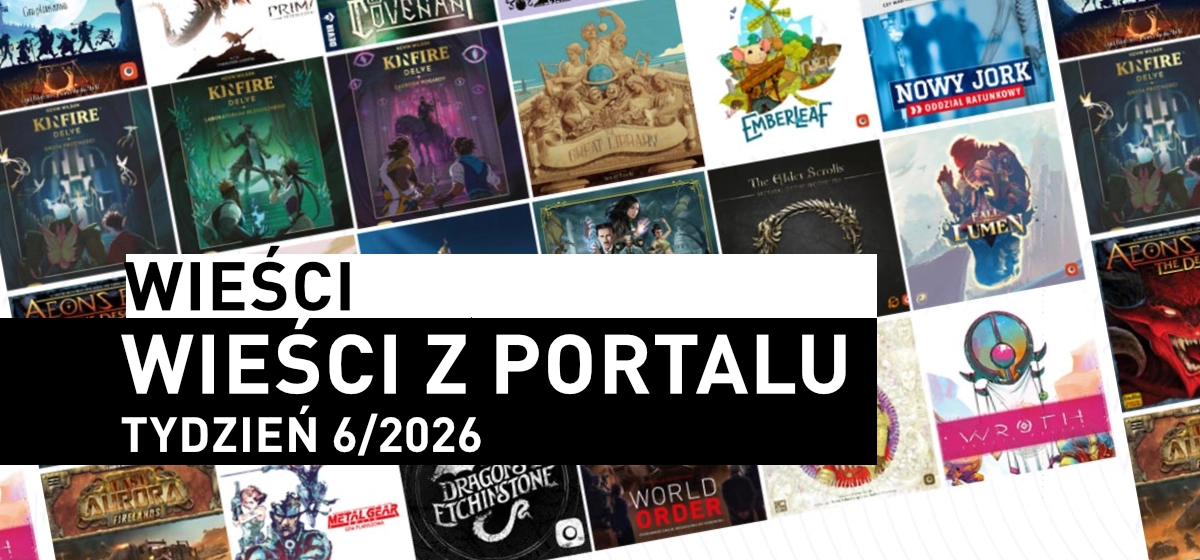 Wieści z&nbsp;Portalu Tydzień 6/2026