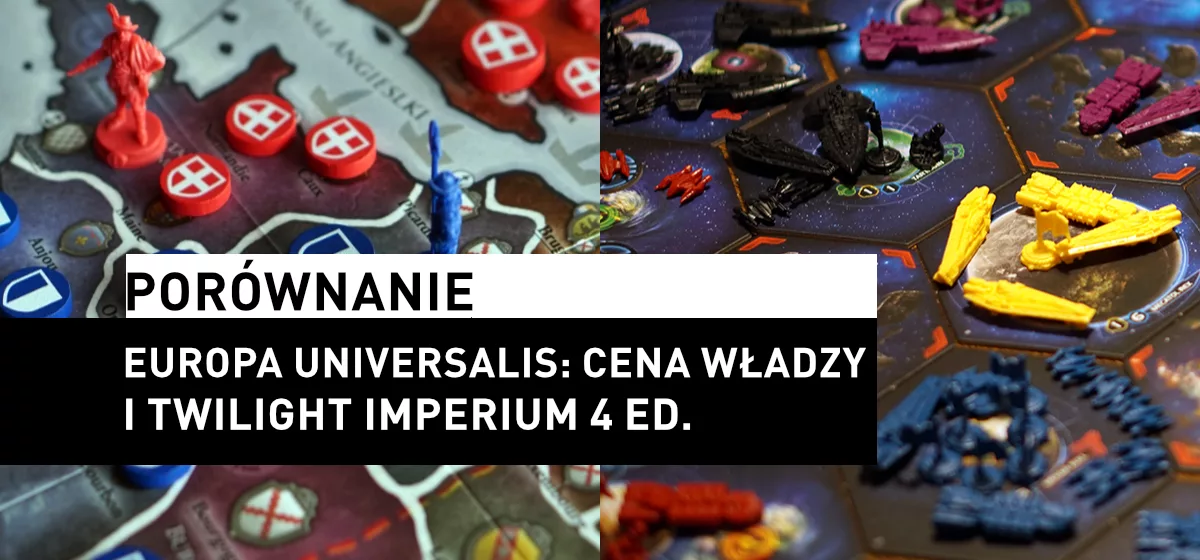 Porównanie Europa Universalis i&nbsp;Twilight Imperium 4 ed.