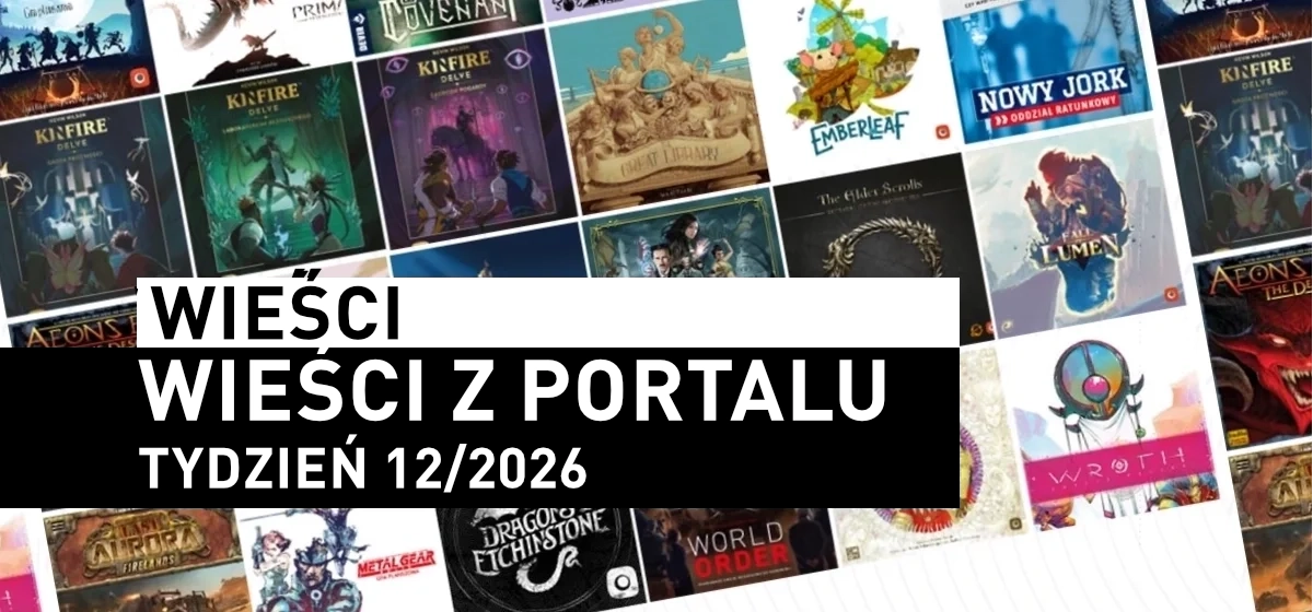 Wieści z Portalu Tydzień 12/2026