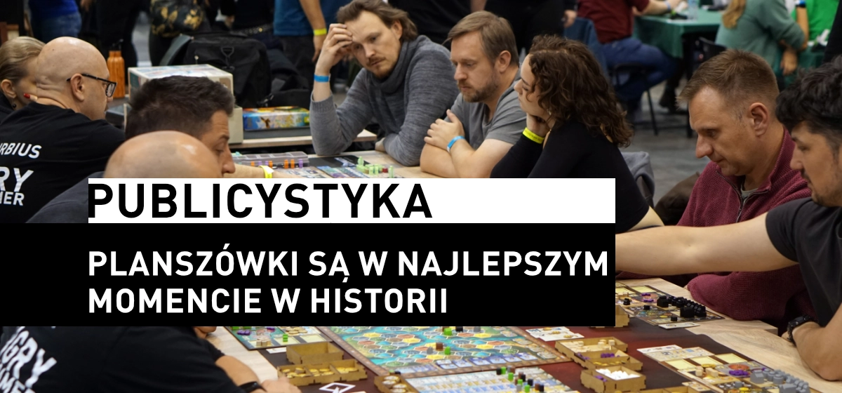 Planszówki są w najlepszym momencie w historii