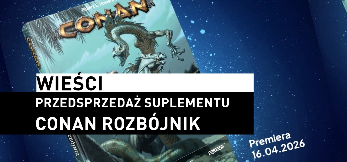 Conan Rozbójnik RPG – start przedsprzedaży