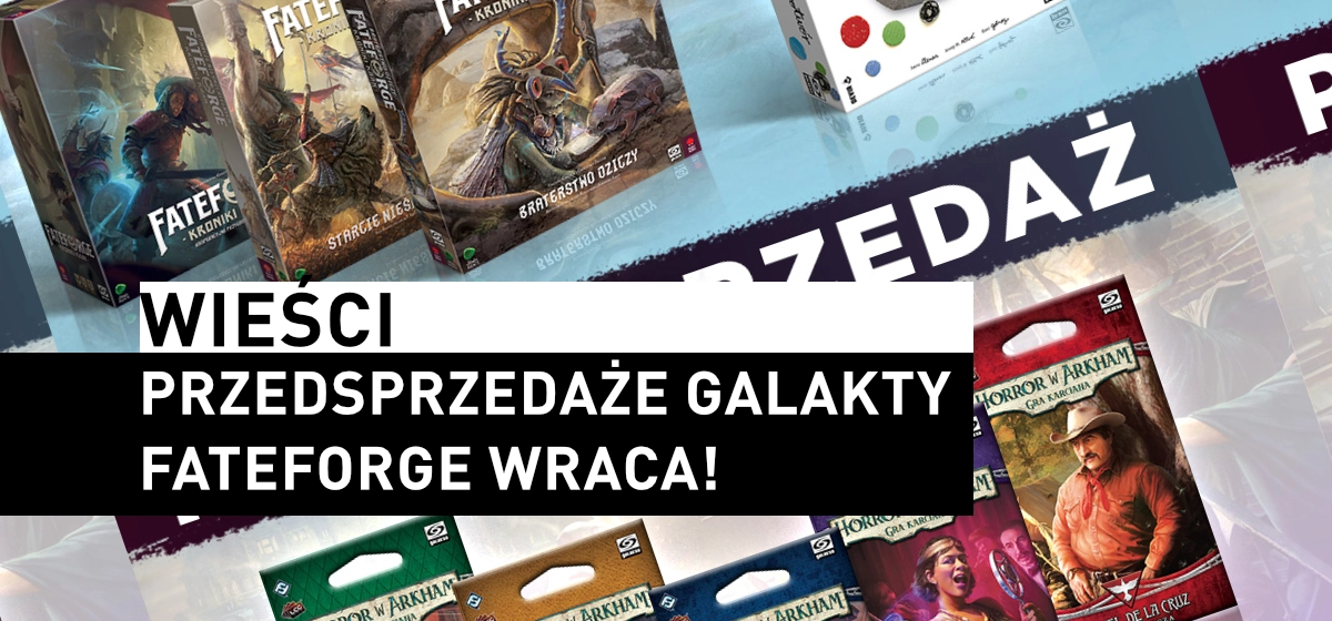 Przedsprzedaże Galakty – Fateforge wraca
